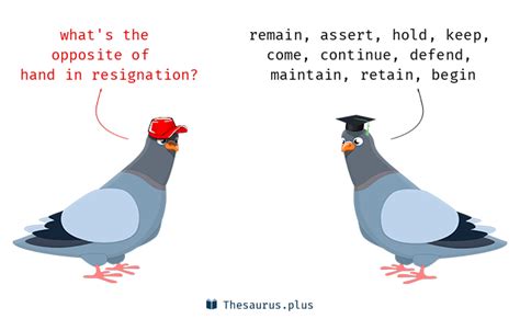 opposite of resignation.